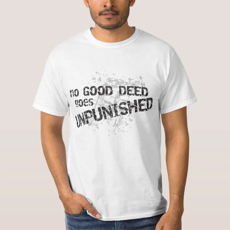 Good deed shirt Clearance