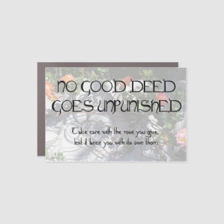 "No Good Deed Goes Unpunished" rectangle magnet