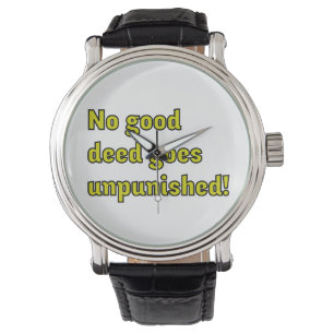 No good deed goes unpunished watch