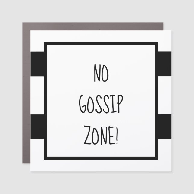 No Gossip Zone Black and White Stripes Car Magnet (Front)