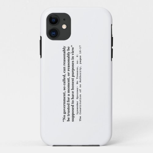 No government Can Reasonably Be Trusted iPhone 11 Case
