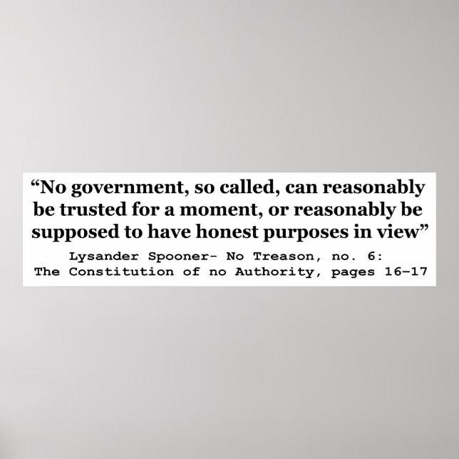 No government Can Reasonably Be Trusted Poster (Front)
