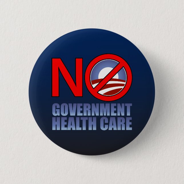 No Government Health Care Pinback Button (Front)
