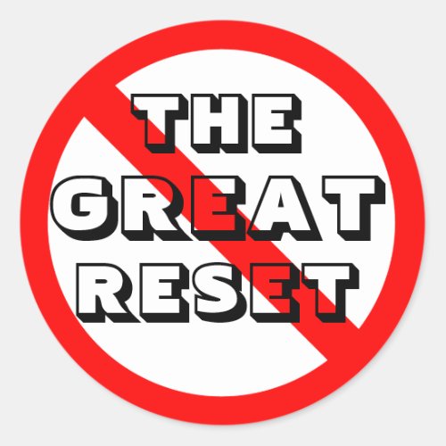No Great Reset Classic Round Sticker