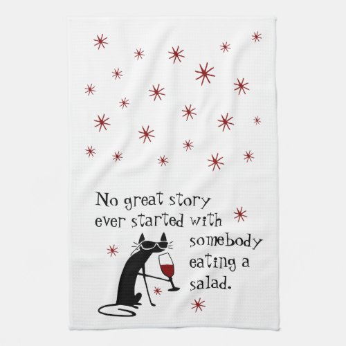 No Great Story Starts with Salad Wine Quote Kitchen Towel