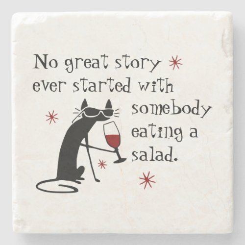 No Great Story Starts with Salad Wine Quote Stone Coaster