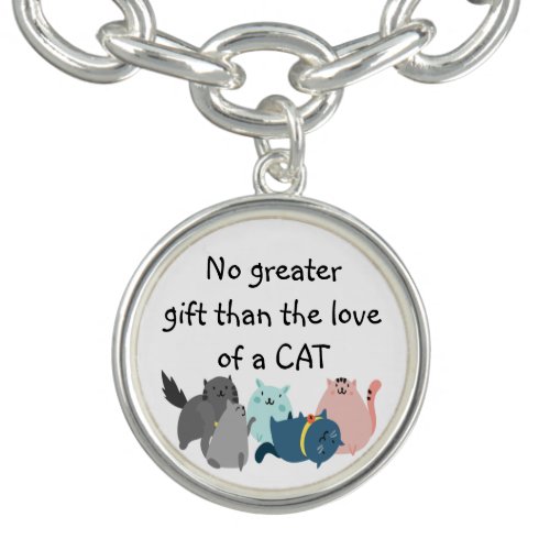 No Greater Gift than the Love of a Cat Quote Bracelet