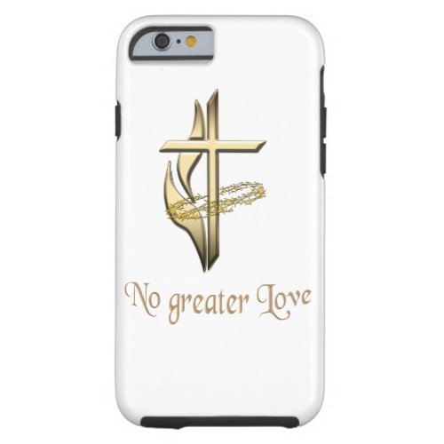 No greater Love Cross Tough iPhone 6 Case