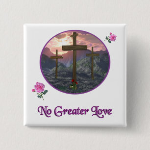 No Greater Love John 3:16 Button