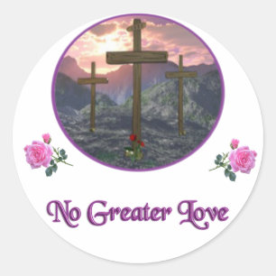 No Greater Love John 3:16 Classic Round Sticker