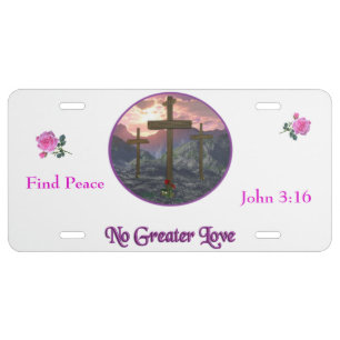 No Greater Love John 3:16 License Plate