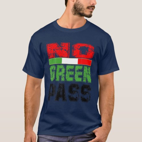 No Green Pass Free Choice Protest Vaccine No Vax T_Shirt