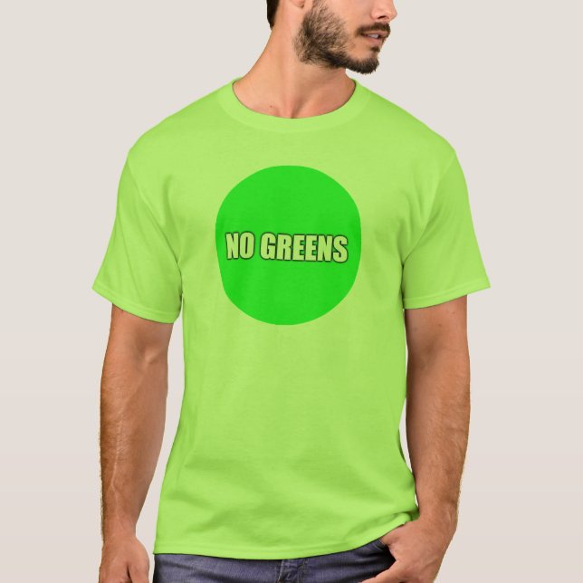 NO GREENS T-Shirt (Front)