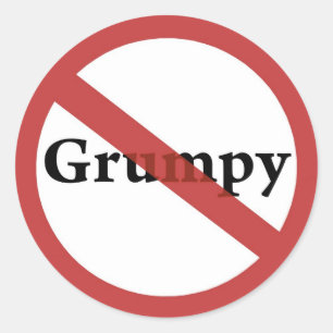 No Grumps Allowed! Classic Round Sticker