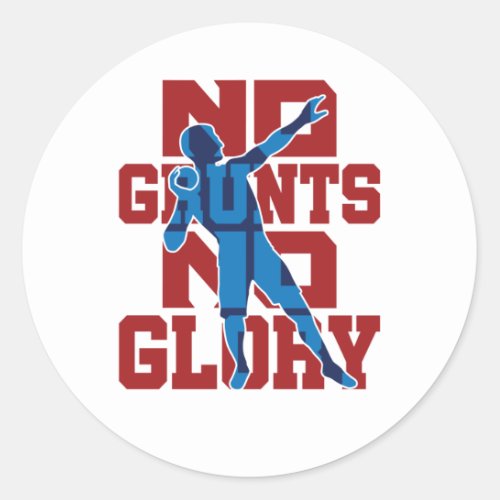 No Grunts No Glory Shot Put Track and Field Classic Round Sticker