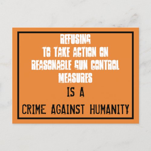 No Gun Control is Crime Against Humanity Protest Postcard
