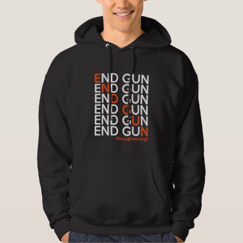 No Gun Enough End Gun Violence Enough Stop Gun Vio Hoodie