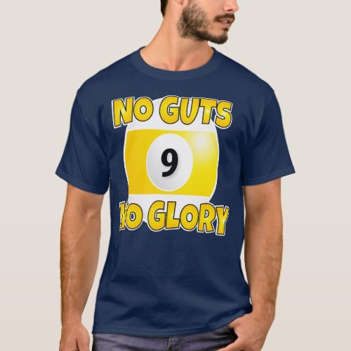 NO GUTS NO GLORY BILLIARDS T_Shirt