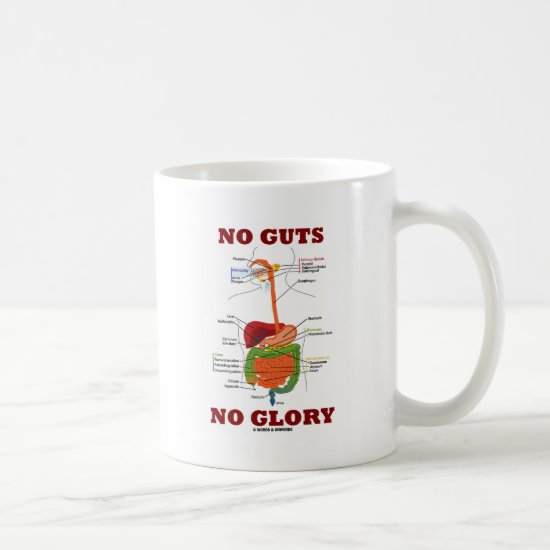 No Guts No Glory (Digestive System Anatomy Humor) Coffee Mug