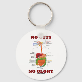 No Guts No Glory (Digestive System Anatomy Humor) Keychain