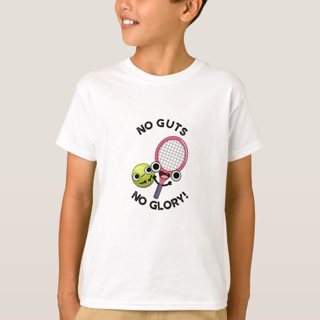 No Guts No Glory Funny Tennis Pun  T-Shirt (Front)