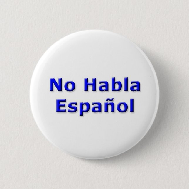No Habla Espanol Pin (Front)