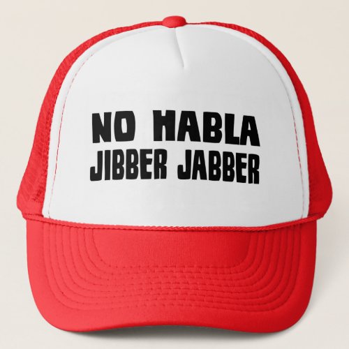 No Habla Jibber Jabber hat