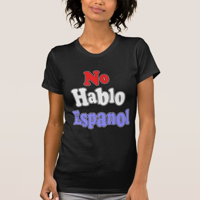 No hablo Espanol T-Shirt (Front)