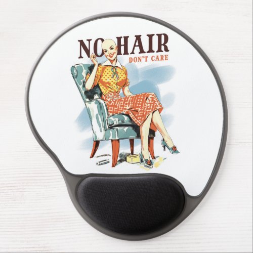 No Hair dont care _ cancer awareness Gel Mouse Pad