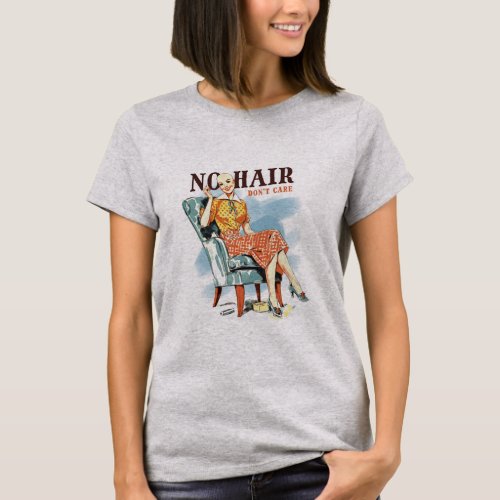 No Hair dont care _ cancer awareness T_Shirt