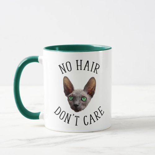 No Hair Dont Care Funny Sphynx Cat Mug
