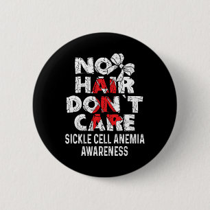 NO Hair- Sickle Cell Anemia Awareness Supporter Ri Button