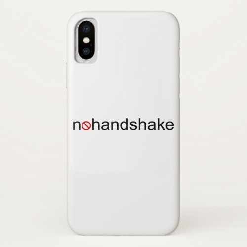 No Handshake iPhone XS Case