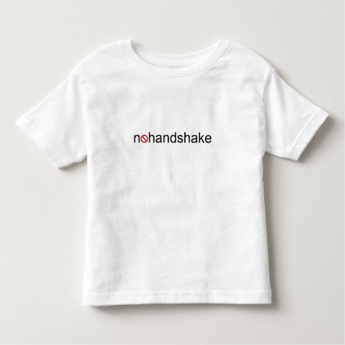 No Handshake Toddler T_shirt