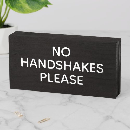 No Handshakes Receptionist Sales Front Desk Wooden Box Sign