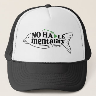 No Haole Mentality Trucker Hat