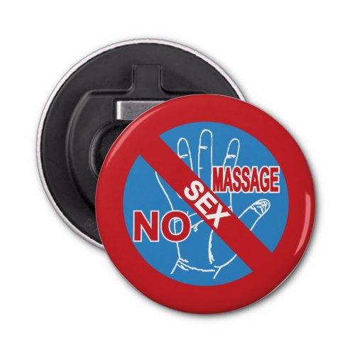 NO Happy Ending Massage  Thai Sign  Bottle Opener
