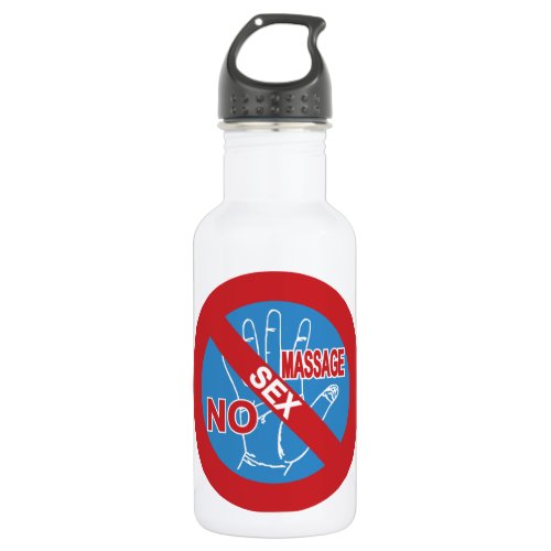 NO Happy Ending Massage  Thai Sign  Stainless Steel Water Bottle