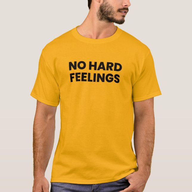 No Hard Feelings Text Tee - Chill vives for men (Front)