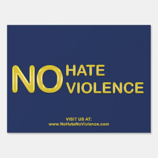 No Hate No Violence Yard Sign