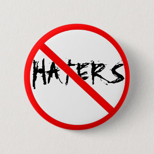 NO HATERS PINBACK BUTTON