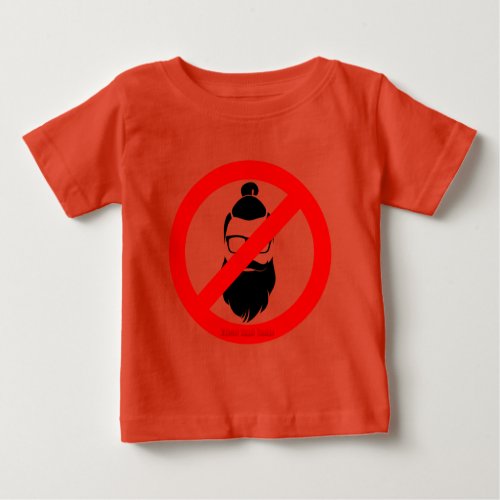 No Hipsters or Man Buns Baby T_Shirt
