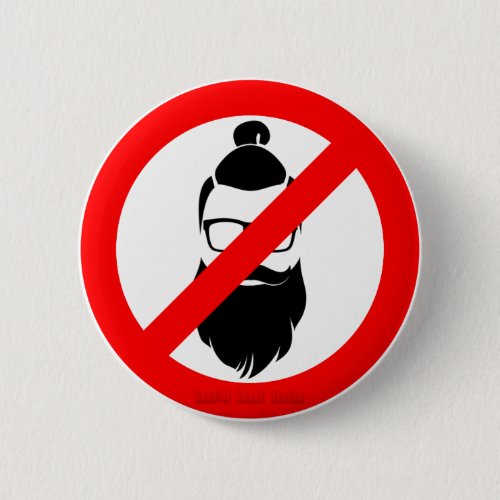 No Hipsters or Man Buns Pinback Button