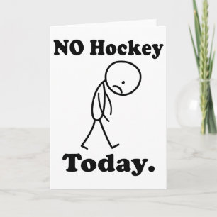 No Hockey Today, Funny For Hockey Lovers, Player O Card