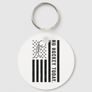 No Hockey Today, Funny Us Flag For Hockey Lovers  Keychain