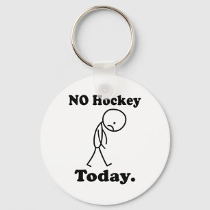 No Hockey Today Keychain