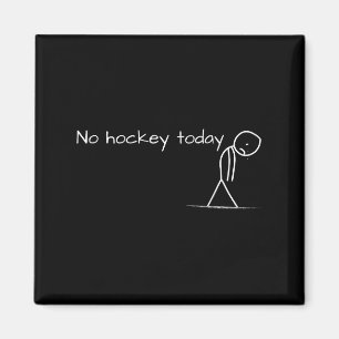 No Hockey Today Sad Stick Figure Great Gift For Ho Magnet
