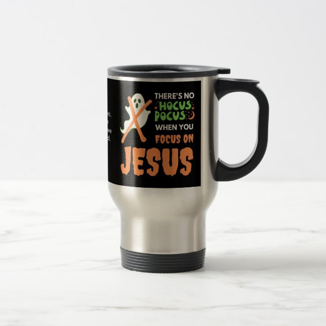 NO HOCUS POCUS Christian Halloween Travel Mug (Right)