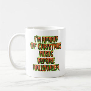 No Holiday Music Before Halloween Humor Logo Coffee Mug