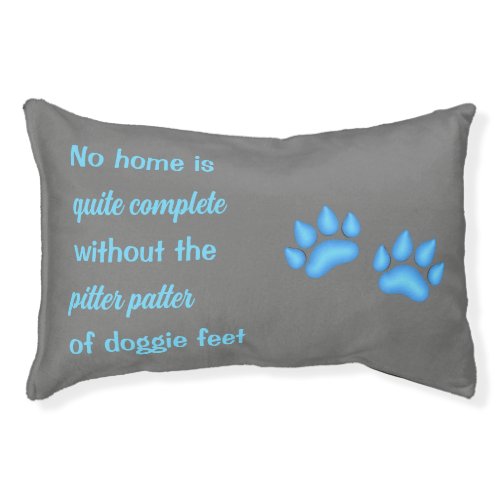 No Home Quite Complete Pitter Patter Doggie Feet Pet Bed